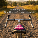 Wear any shorts. Ride like you're in cycling kit. ZeroChafe padded cycling liner on saddle.